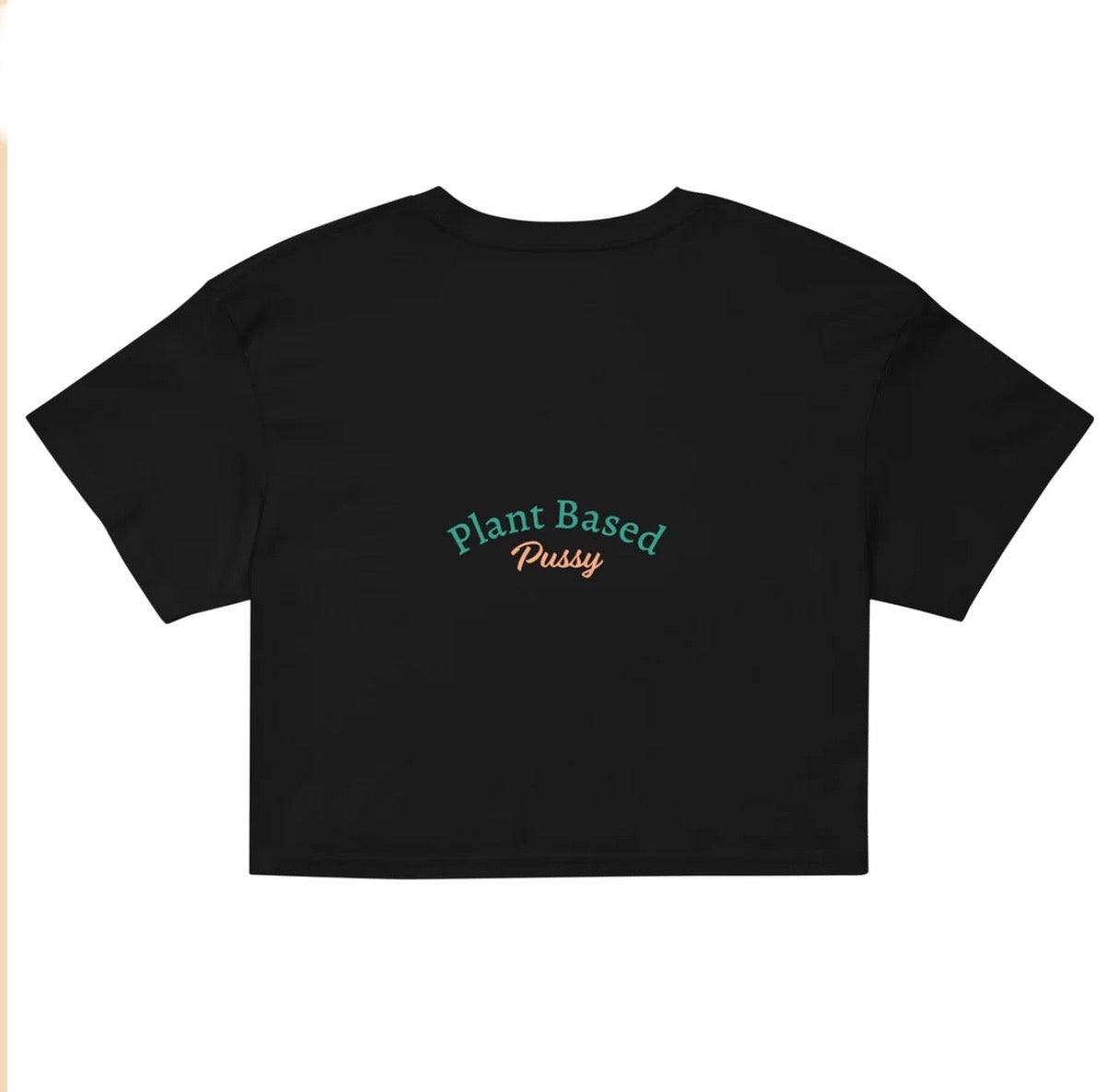Honeyimhomme 'Plant Based Pussy' Cropped T-shirt
